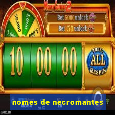 nomes de necromantes